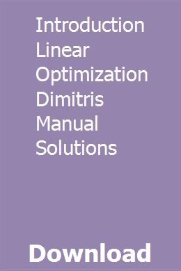 introduction linear optimization dimitris manual solutions